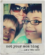 Not Your Mom Blog